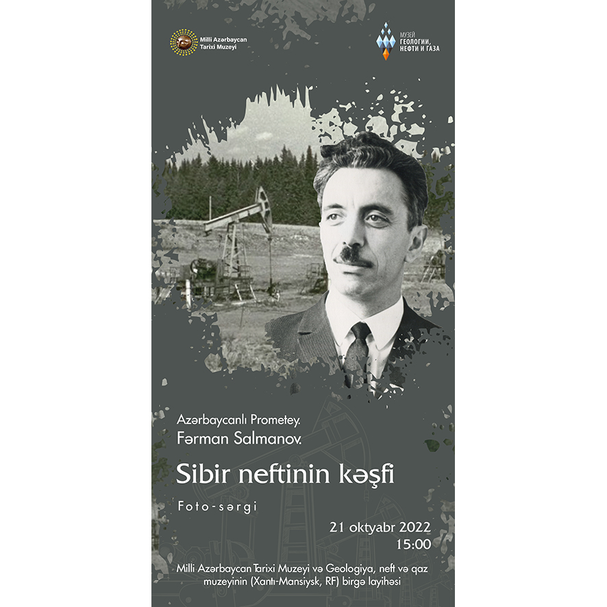 “Azərbaycanlı Prometey - Fərman Salmanov. Sibir neftinin kəşfi” fotosərgisi