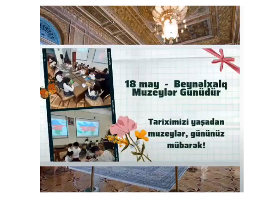 Məktəbli dostlarımız muzey işçilərini təbrik edir